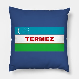 Termez City in Uzbekistan Flag Pillow