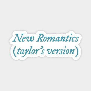 New romantics (taylors version) Magnet