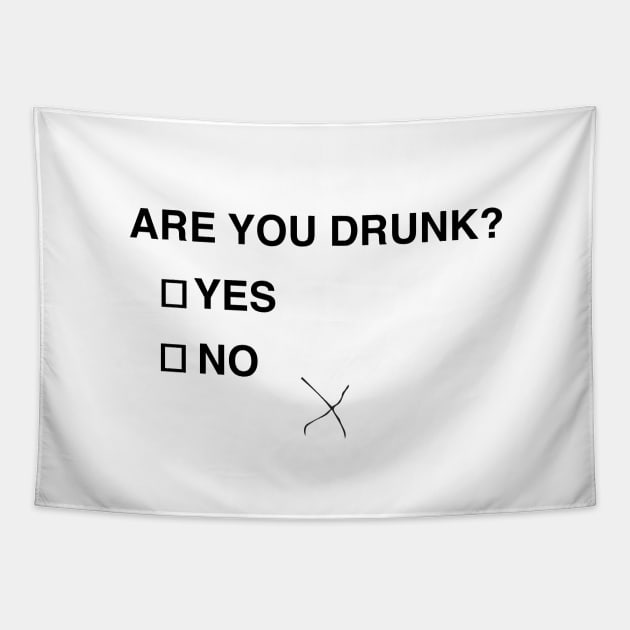 Are you drunk?  Yes or No Tapestry by BodinStreet