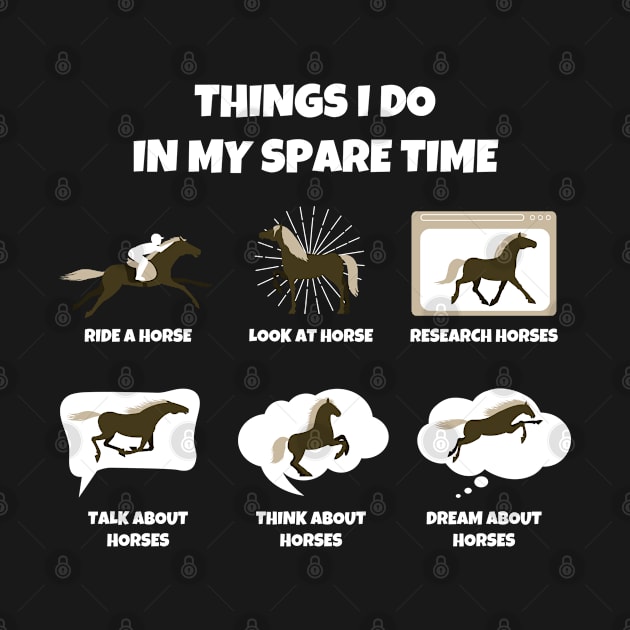 Things I Do In My Spare Time Horse Funny Horse Riding by Sonyi