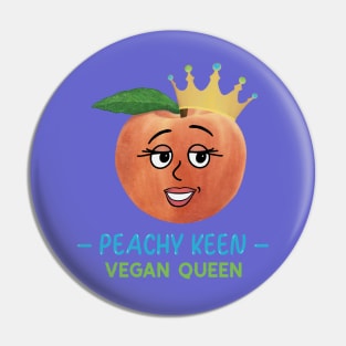 Peachy Keen Vegan Queen – cute cartoon peach Pin