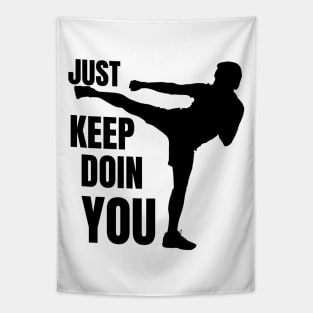 Just Keep Doin You - Kickboxer Silhouette Black Text Tapestry