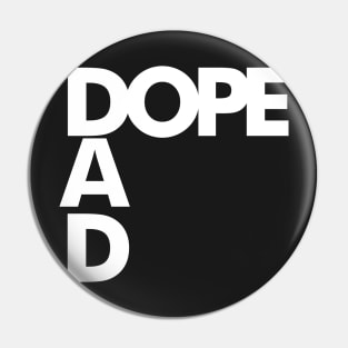 Im a Dope Dad! Pin