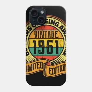 60 years of being awesome vintage 1961 Limited edition Phone Case