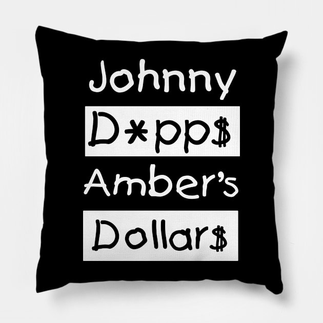 Johnny Depp$ Amber's Dollars Pillow by  EnergyProjections