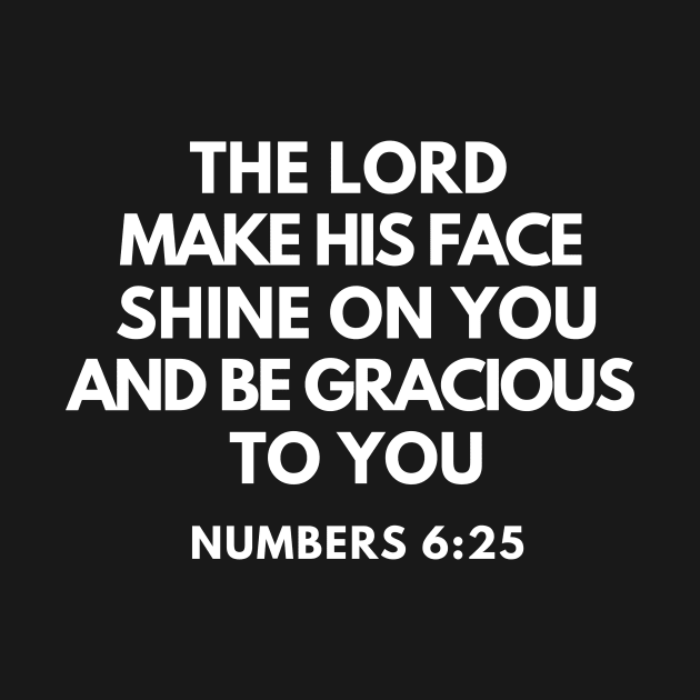 Numbers 6-25 Lord Make His Face Shine on You by BubbleMench