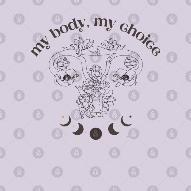 My Body, My Choice by Banana Latte Designs