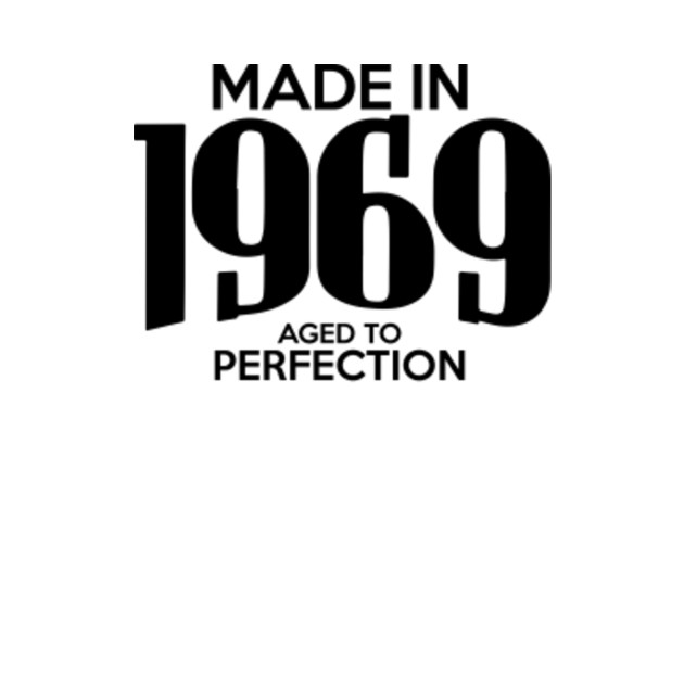 Made in 1969 Aged to Perfection Made TShirt TeePublic