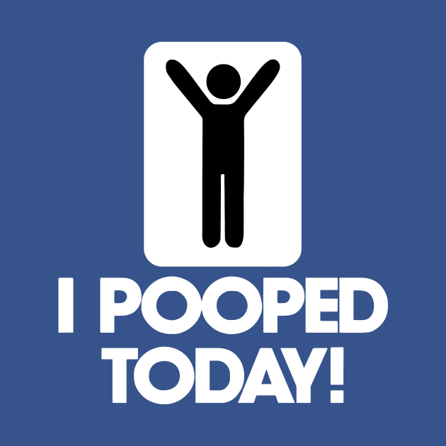 I Pooped Today 1 by KaylinOralie