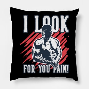 I look for you pain Pillow