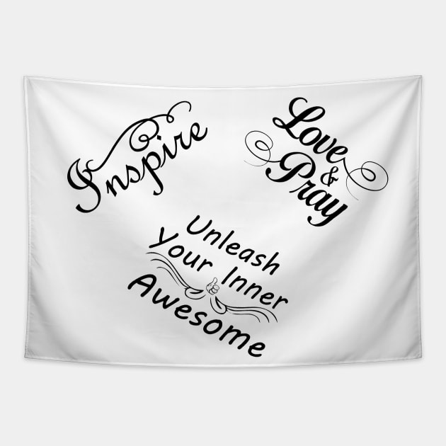 Inspire, Love & Pray, Unleash Your Inner Awesome, Inspiring, Motivating, and Uplifting Quotes Pack Tapestry by IlanaArt