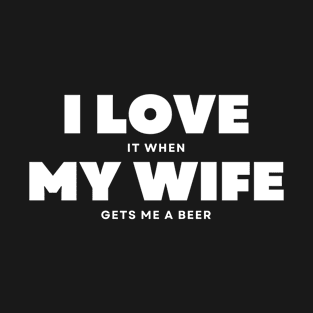 I love my wife T-Shirt