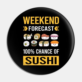 Weekend Forecast Sushi Pin