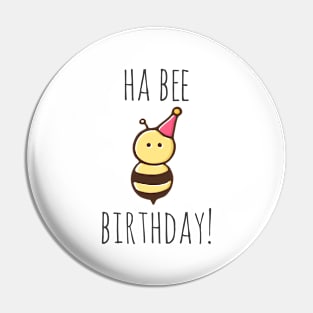 Ha Bee Birthday! Pin