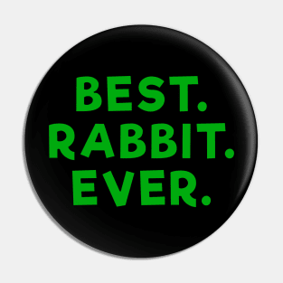 best rabbit ever Green Pin