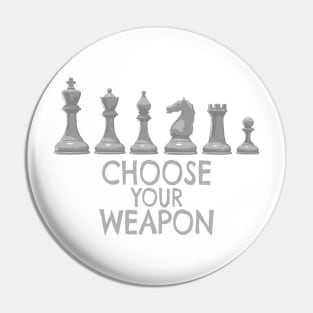 Chess Pieces - Choose your weapon Pin