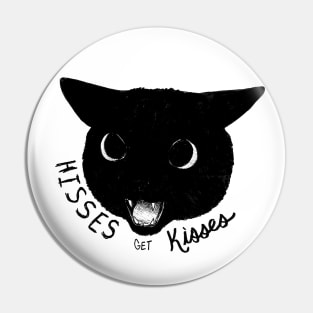 Hisses get Kisses Pin