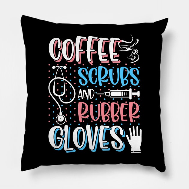 COFFEE SCRUBS RUBBER GLOVES RN Registered Nurse Pillow by Happy Shirt