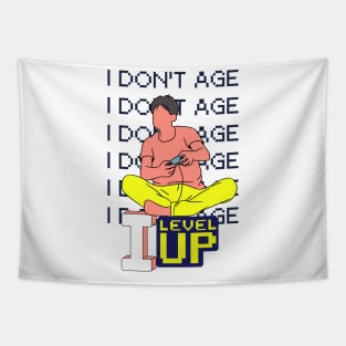 I don't age, I level up Tapestry