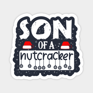 Son Of A Nutcracker - Christmas Design Magnet