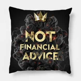 Not Financial Advice Pillow