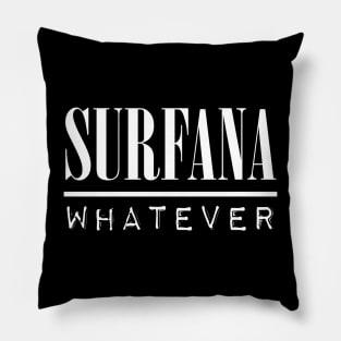 Surfana - "Whatever" Pillow