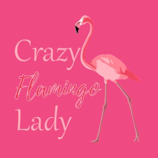 Crazy Flamingo Lady T-Shirt