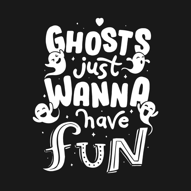 Ghosts just wanna have fun by Tobe_Fonseca