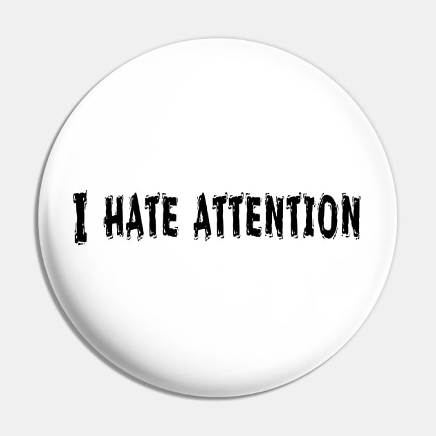 I Hate Attention, Funny White Lie Party Idea Pin by Happysphinx