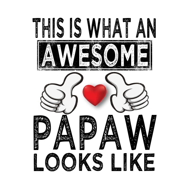papaw Gift - This is what an awesome papaw looks like by buuka1991