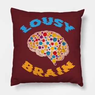 Lousy Brain Pillow