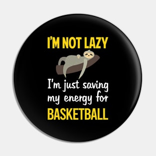 Funny Lazy Basketball Pin