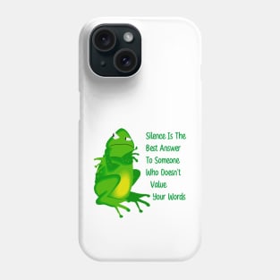 Silence is the best answer Phone Case