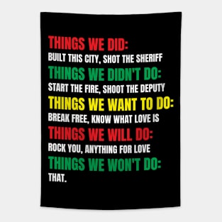 Things We Did Built This City Shot The Sheriff Start Funny Tapestry