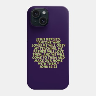 Bible Verse John 14:23 Phone Case