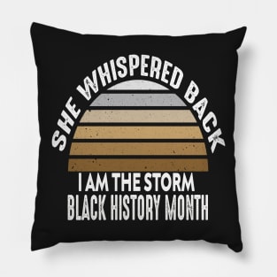 she whispered back i am the storm black history month Pillow