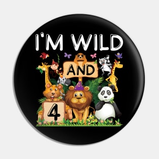 Safari Zoo Animal Lover Kids 4th Birthday Shirt I'm Wild And 4 Birthday Pin