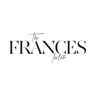The Frances Factor T-Shirt