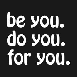 Be You T-Shirt