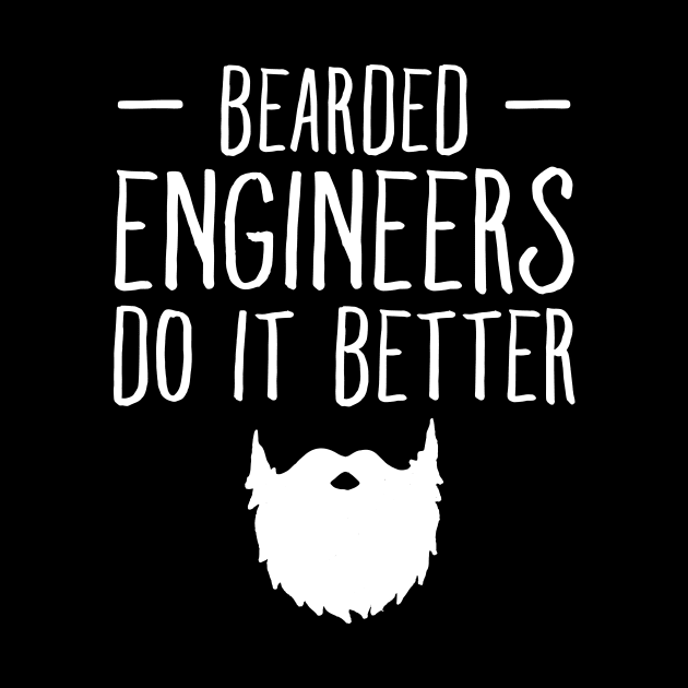 Bearded engineers do it better by captainmood