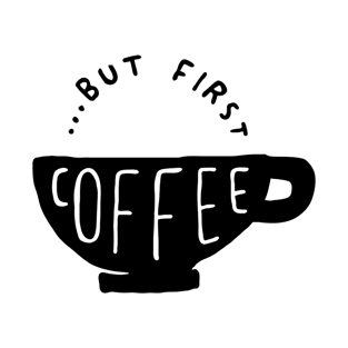 But first coffee T-Shirt