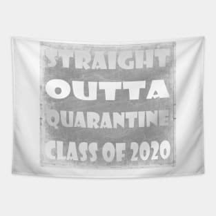 Straight outta quarantine class of 2020 Tapestry