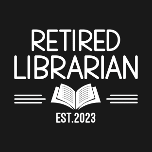 Retired Librarian 2023, Funny Retirement Gift For Librarian T-Shirt