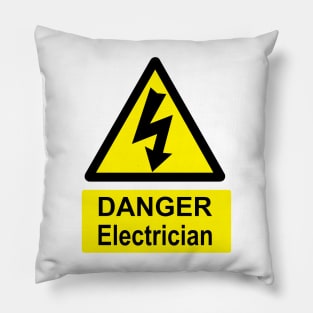 Electrician at work sign Pillow