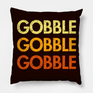 Gobble Gobble Gobble (Retro Thanksgiving) Pillow