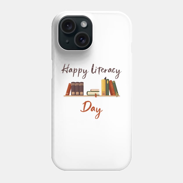 Books Day Celebrate International Literacy Day Phone Case by everetto