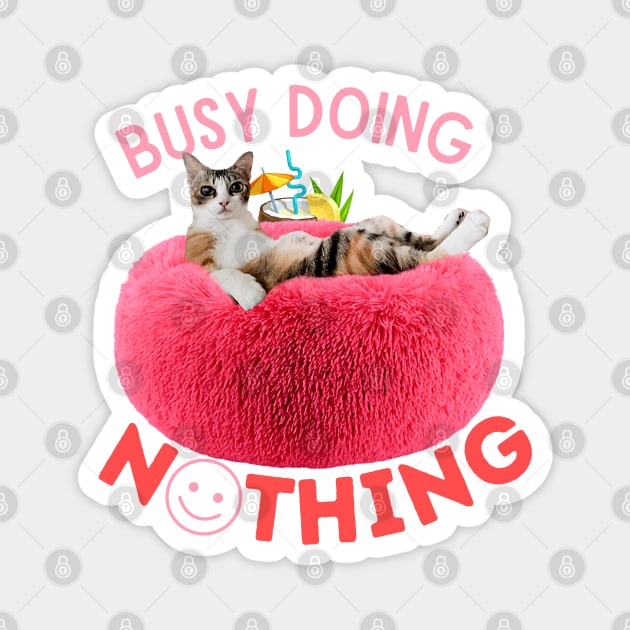 Busy Doing Nothing (Furry Pouf) Magnet by leBoosh-Designs