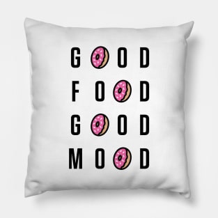 Good Food Good Mood Pillow