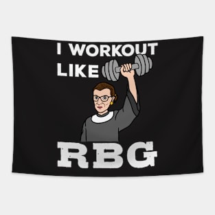 Funny Workout RBG Shirt - I Workout Like RBG Tapestry