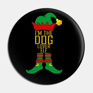 I'm The Dog Lover Elf Matching Family Group Christmas Pin